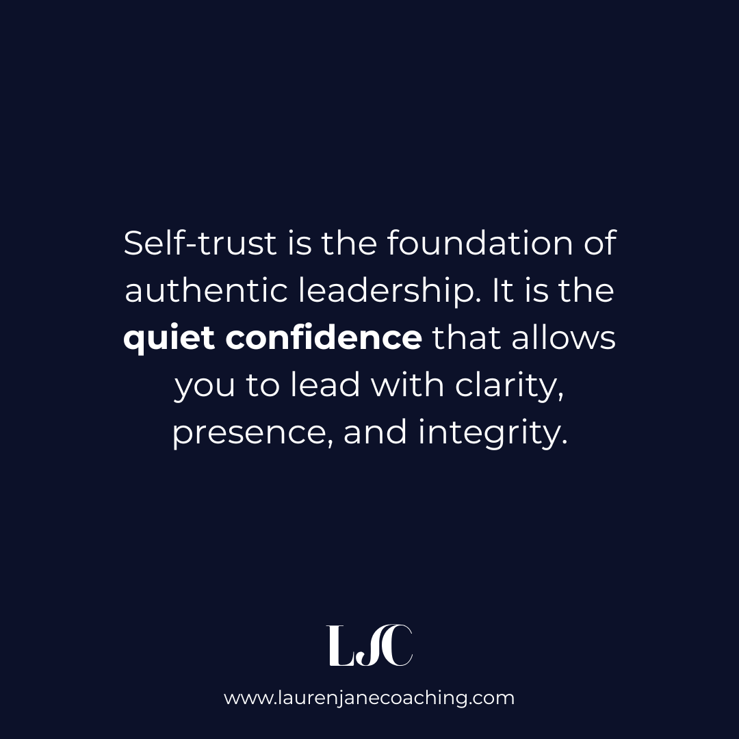 Self‑Trust: The Anchor of Confident, Authentic Leadership