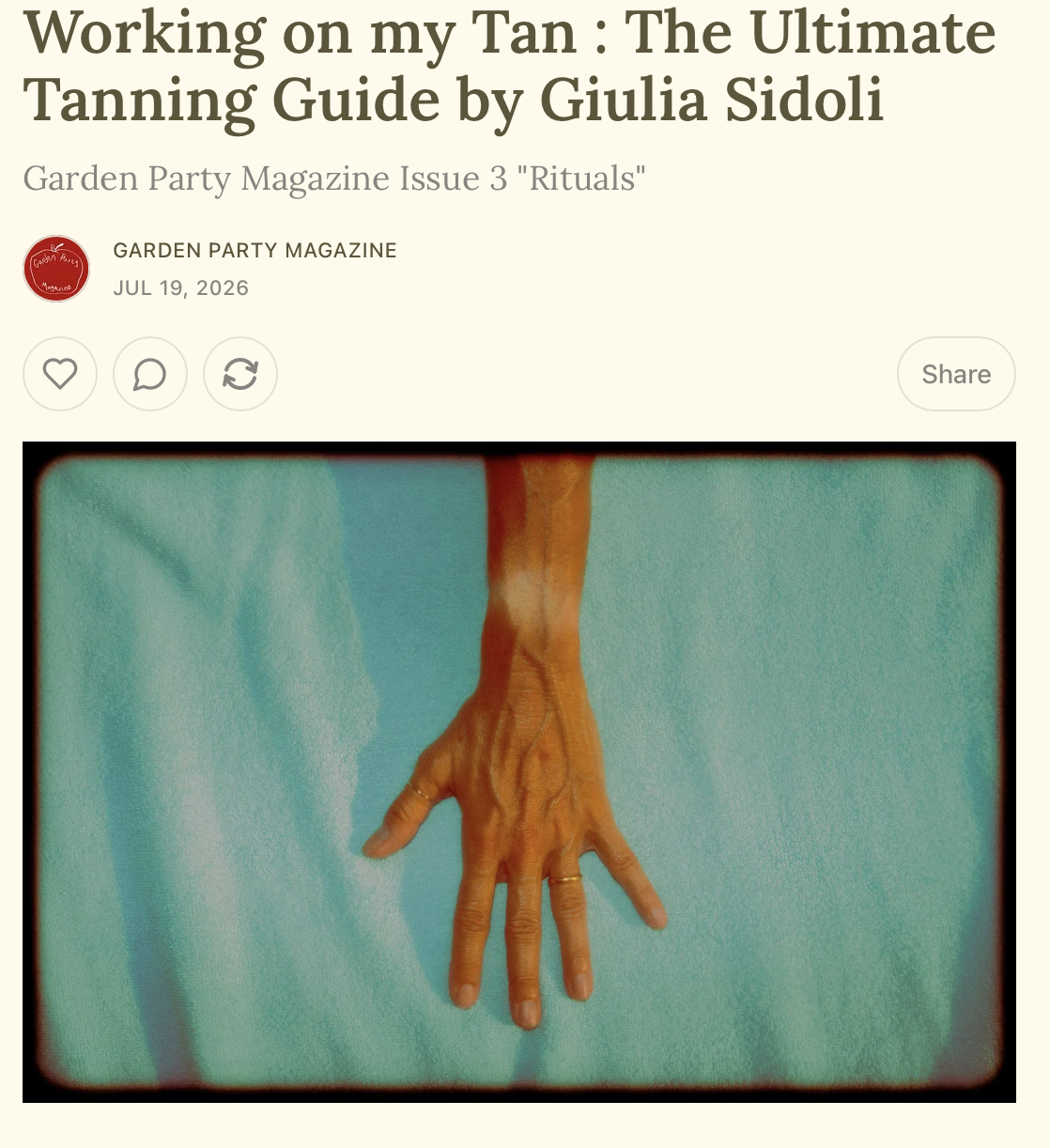Working on my Tan : The Ultimate Tanning Guide by Giulia Sidoli
Garden Party Magazine Issue 3 "Rituals"