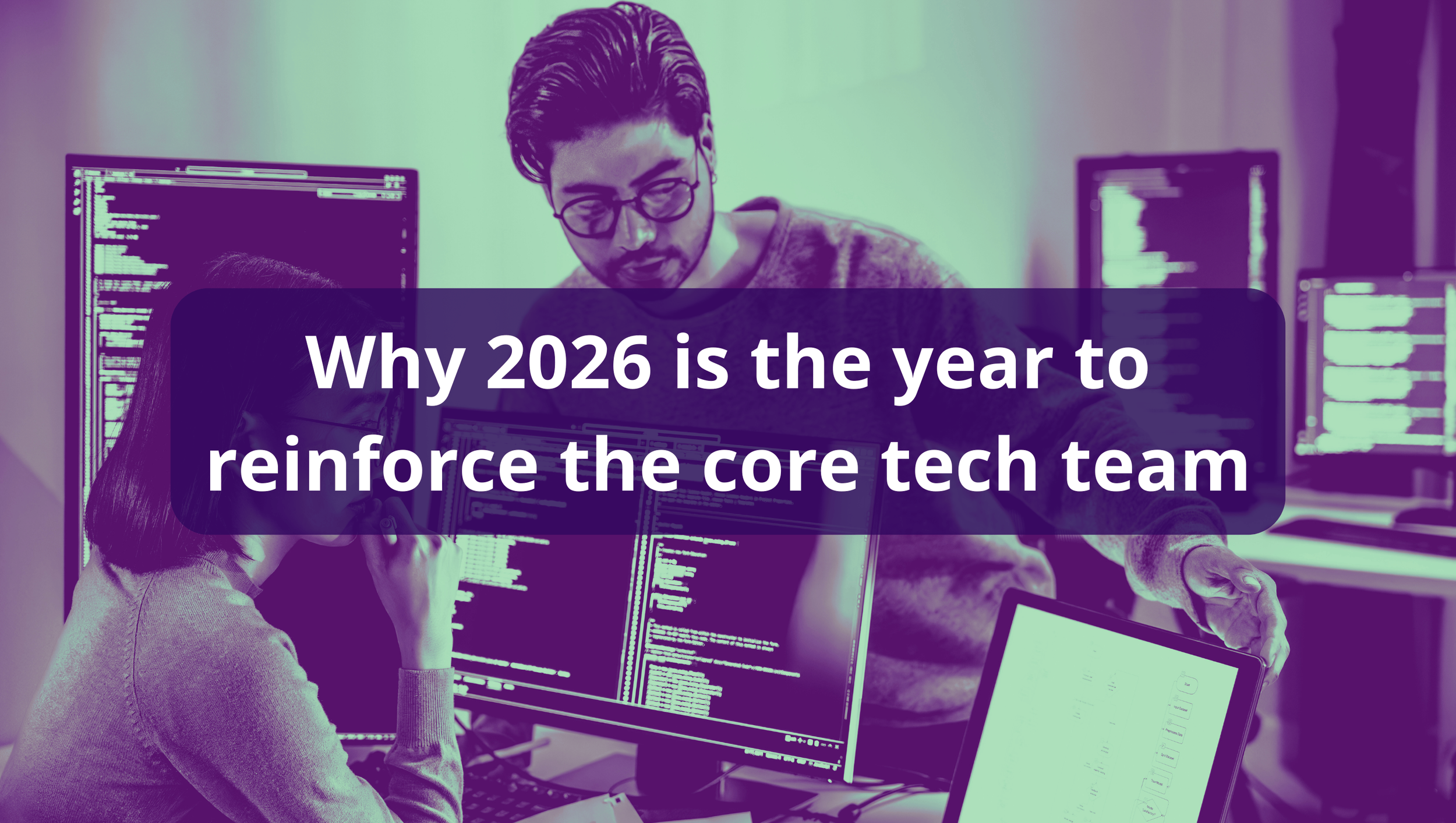 Why 2026 is the year to reinforce the core tech team - and augment it with on-demand expertise