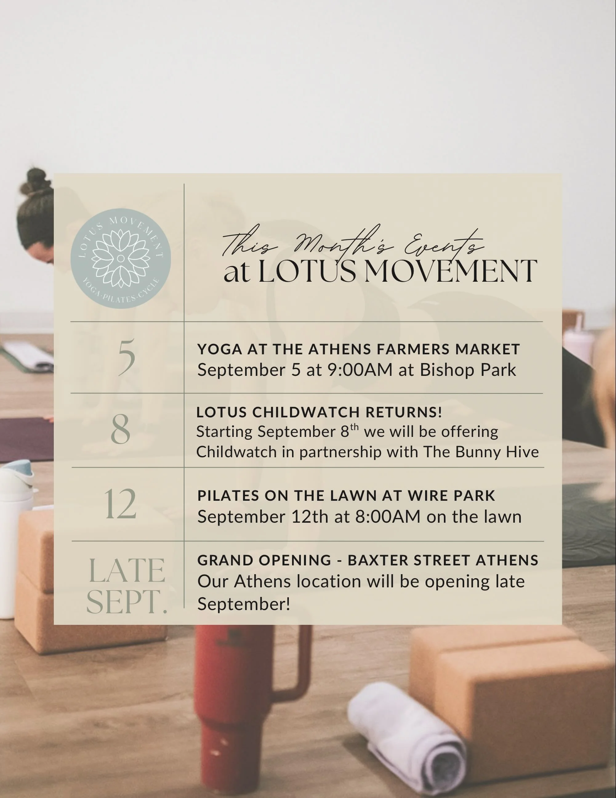 September at Lotus Movement

September is bringing more movement, more community, and a few exciting things to look forward to. Here&rsquo;s what&rsquo;s happening:

🌸 Yoga at the Athens Farmers Market
Saturday, September 5 | 9:00&ndash;10:00 AM
Sta