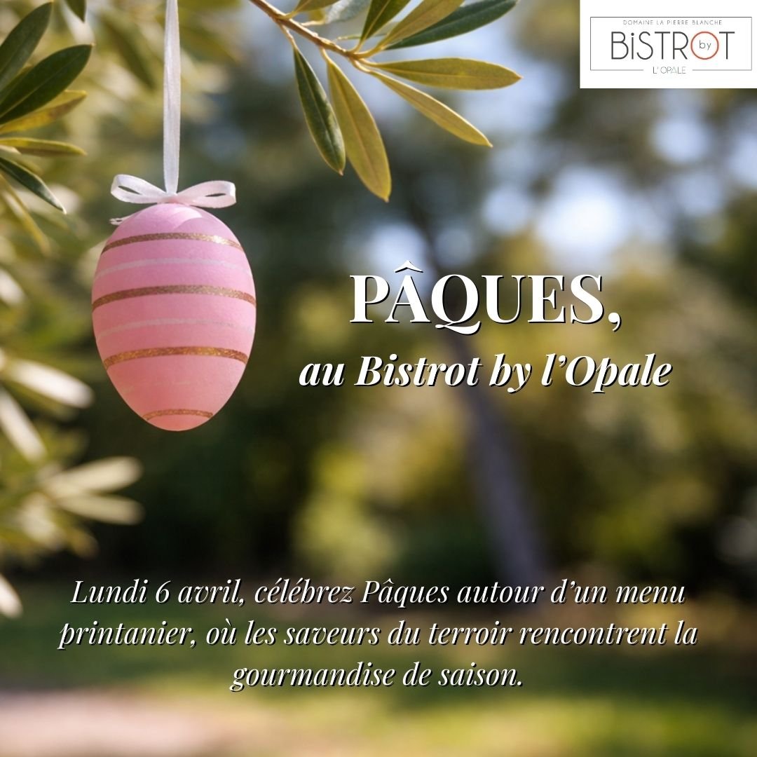 🌿✨ Lundi de P&acirc;ques au Bistrot by L&rsquo;Opale
🍽️ Menu unique &ndash; 49&euro; par personne
📍 Domaine La Pierre Blanche, Eygali&egrave;res
📞 R&eacute;servation recommand&eacute;e
+ D&rsquo;infos &amp; r&eacute;servations : 
 +33 (0)4 90 26 