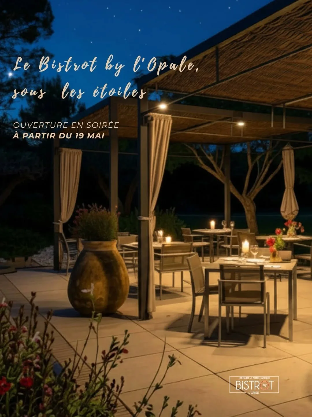 ✨ Le Bistrot by l&rsquo;Opale &agrave; la belle &eacute;toile ✨

&Agrave; partir du 19 mai, du mardi au samedi le Domaine la Pierre Blanche vous accueille en soir&eacute;e au Bistrot by l&rsquo;Opale 🌙

D&eacute;couvrez la carte du Chef, inspir&eacu