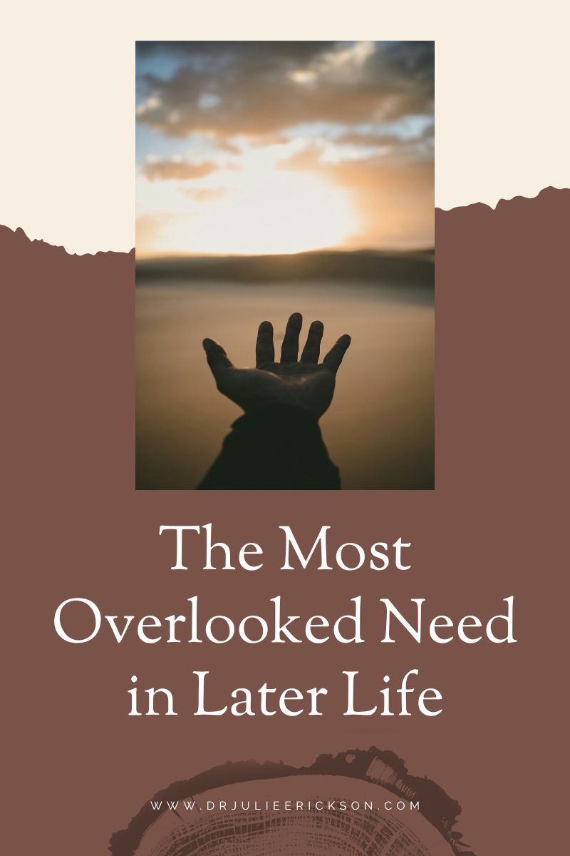 The Most Overlooked Need in Later Life