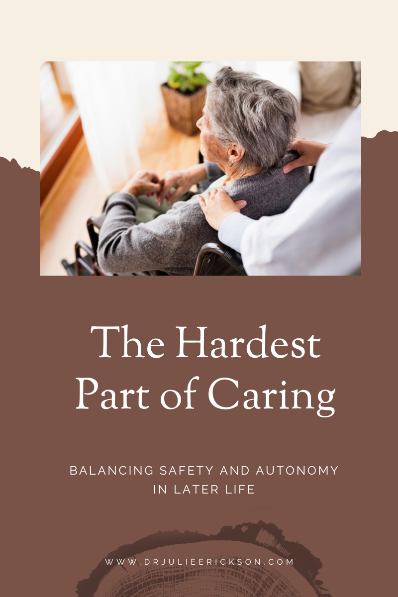 The Hardest Part of Caring: Balancing Safety and Autonomy in Later Life