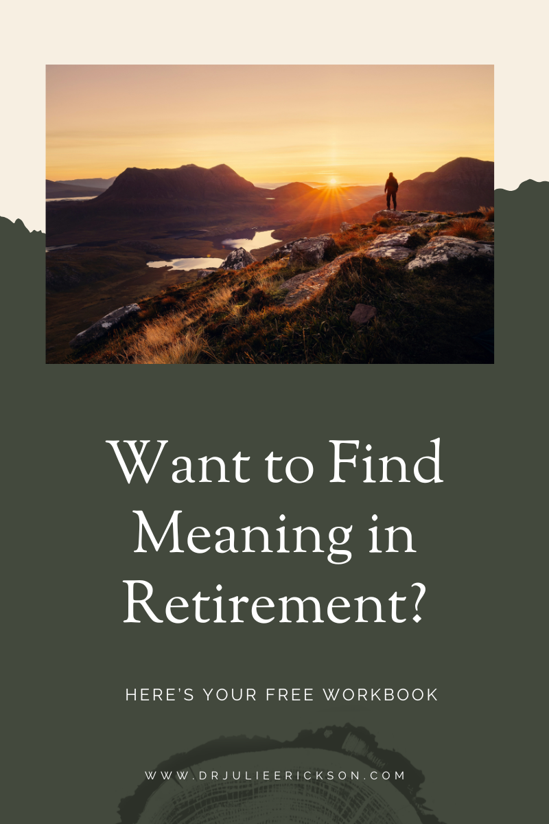 Want to Find Meaning in Retirement?
