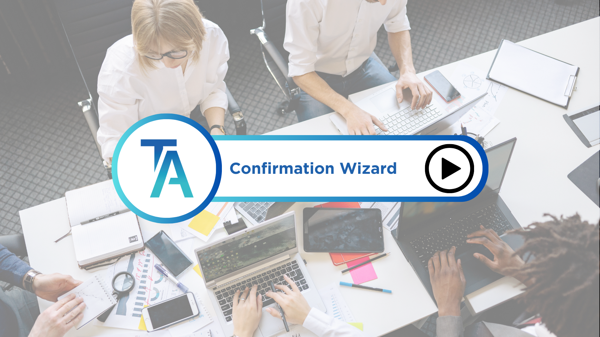 Confirmation Wizard — Traverse Automation