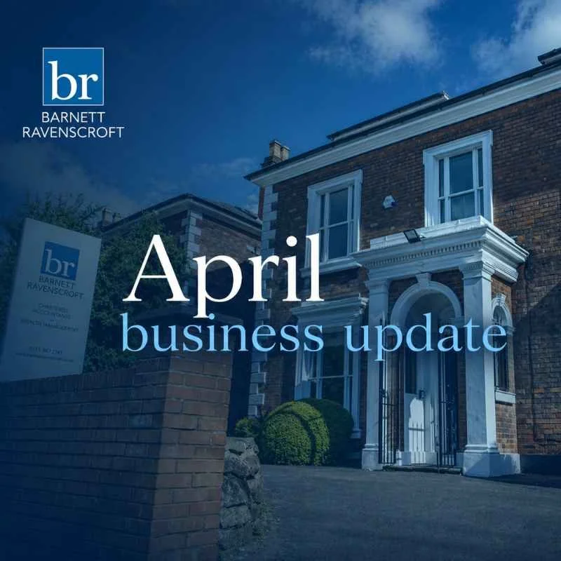 April Business Update: Tax Changes, MTD and Business Advice from Birmingham Accountants