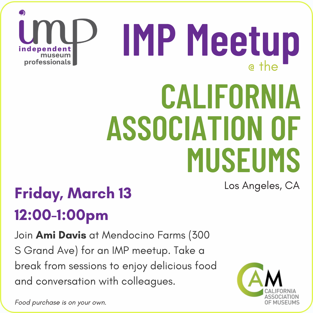 IMP Meetup @ California Association of Museums