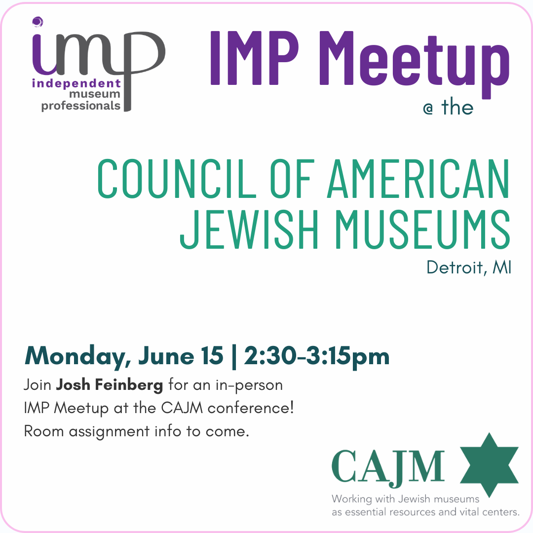 IMP IN-PERSON MEET-UP: COUNCIL OF AMERICAN JEWISH MUSEUMS IN DETROIT, MI