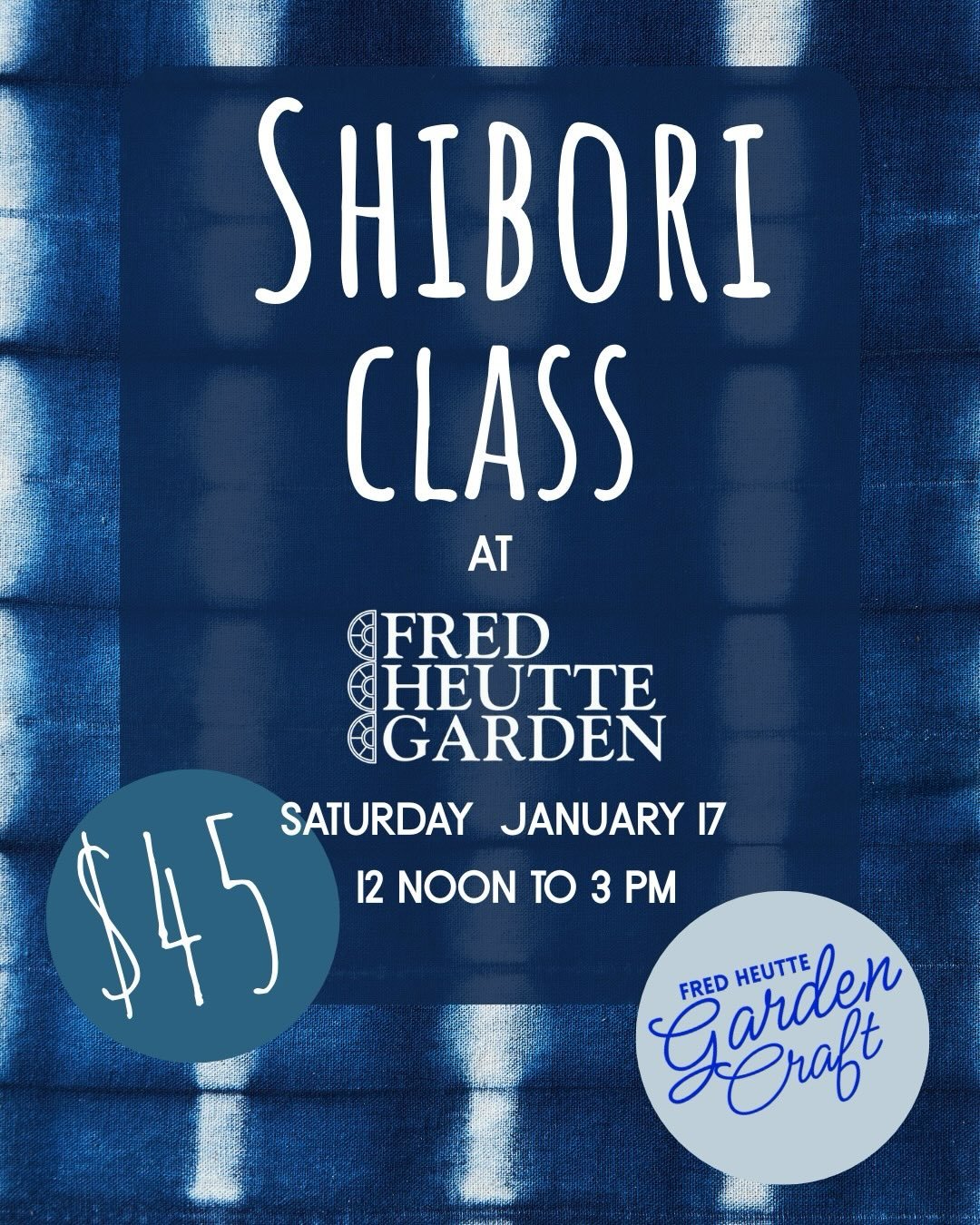 Join us Saturday January 17th at noon for a #fredgardencraft class in #shibori. Start the new year learning an interesting natural dye method, easy to learn, fascinating to master. You&rsquo;ll leave the class with three finished projects and the mat