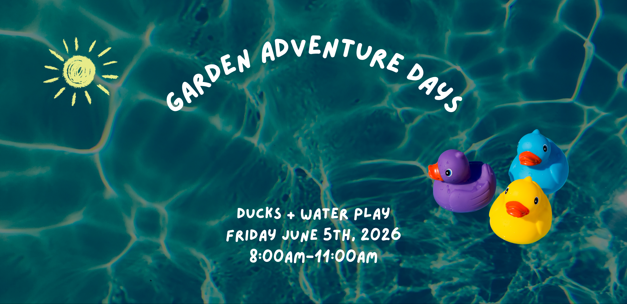 Garden Adventure Days - June 5th (Ducks + Water Play) 