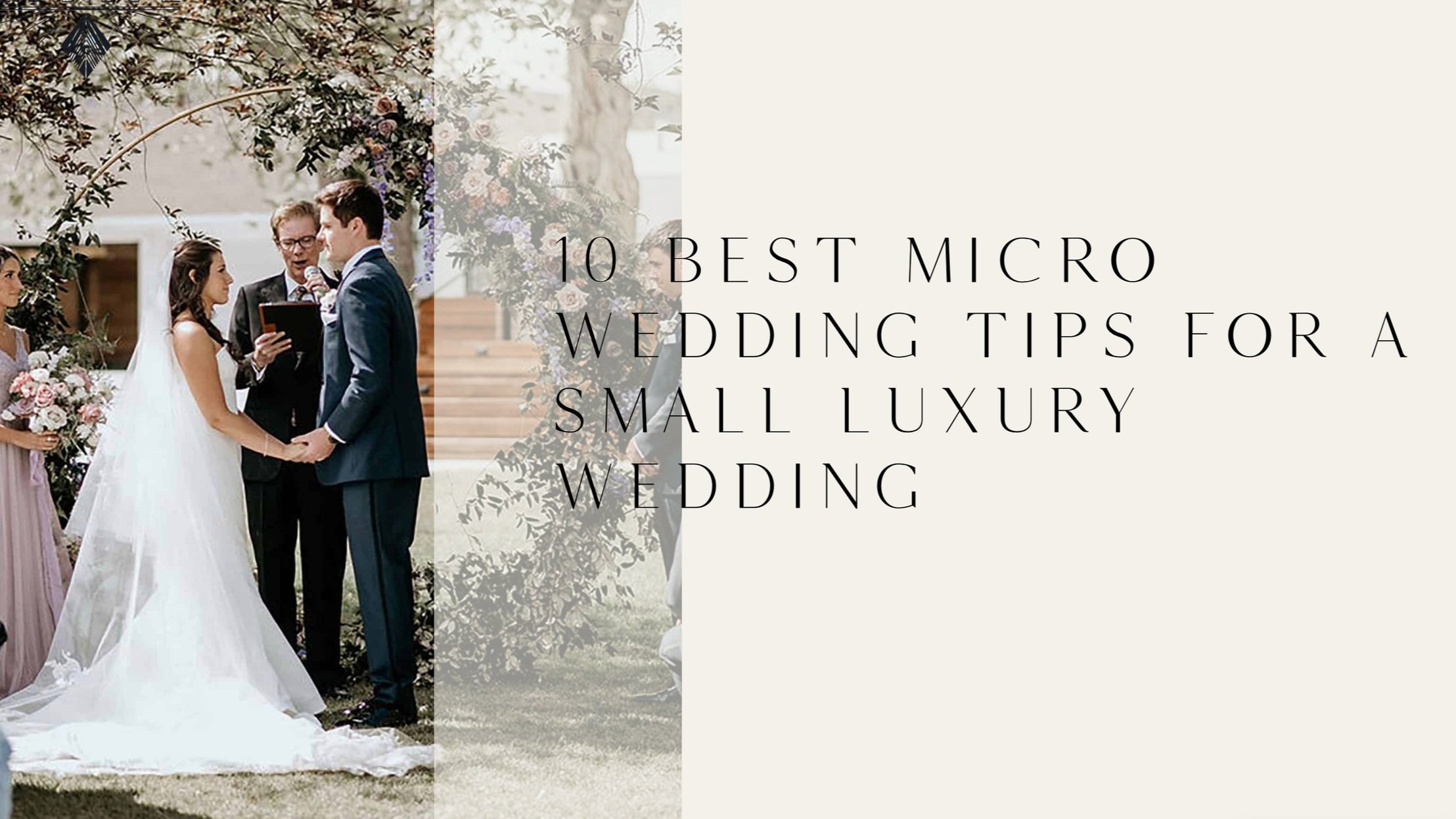 The Elm Estate: 10 BEST MICRO WEDDING TIPS FOR A SMALL LUXURY WEDDING