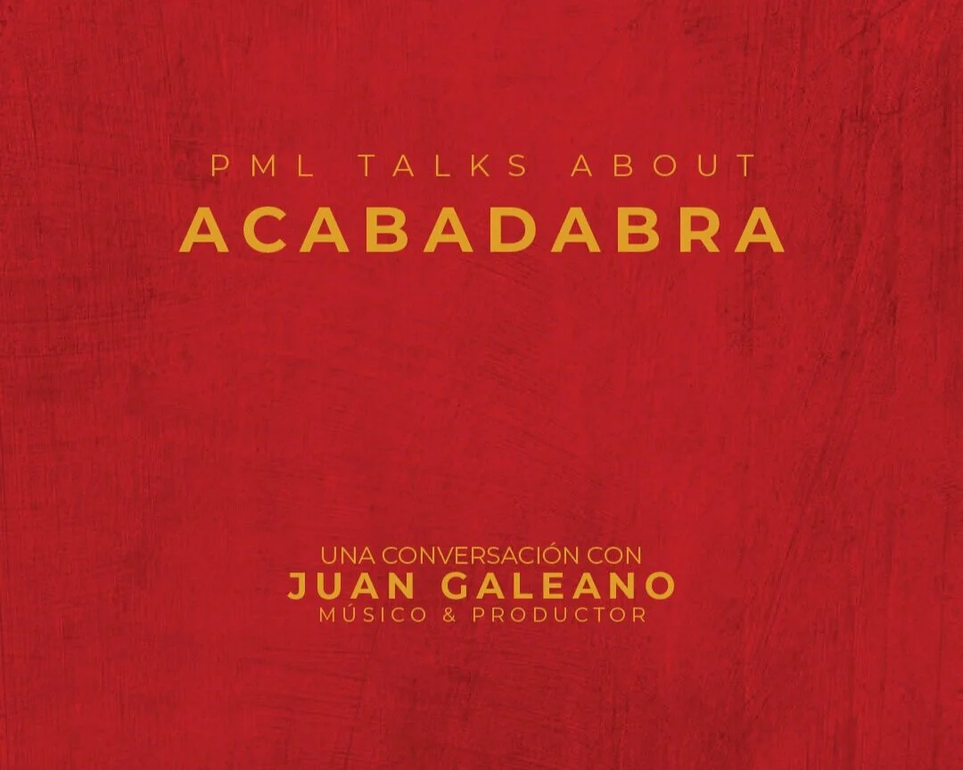 PML Talks About: ACABADABRA