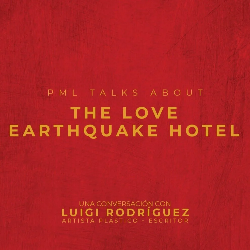 PML Talks About: THE LOVE EARTHQUAKE HOTEL