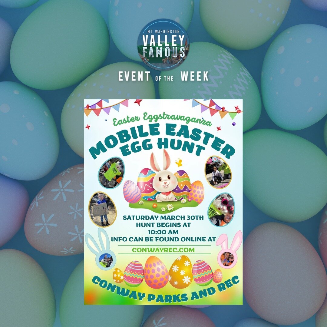 Hippity hoppity, Easter is on its way! Here are some fun-filled family events happening this weekend in the Mount Washington Valley!🐰🥚🌷

The @conwayrecnh will be hosting their 5th annual Mobile Easter Egg Hunt beginning at 10am on Saturday, March 