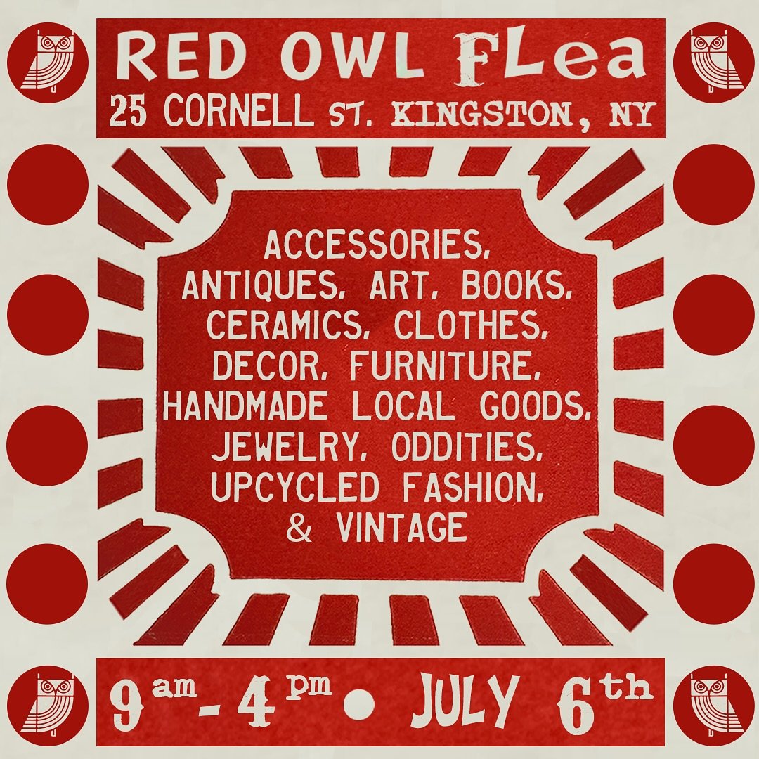 NEXT UP! We&rsquo;ll be back next month on the first Sunday, July 6th, for the holiday weekend from 9am-4pm in the @Red_Owl_Collective side parking lot at 25 Cornell St. in Kingston, NY and hope to see you there! Whether you need antiques, art, books