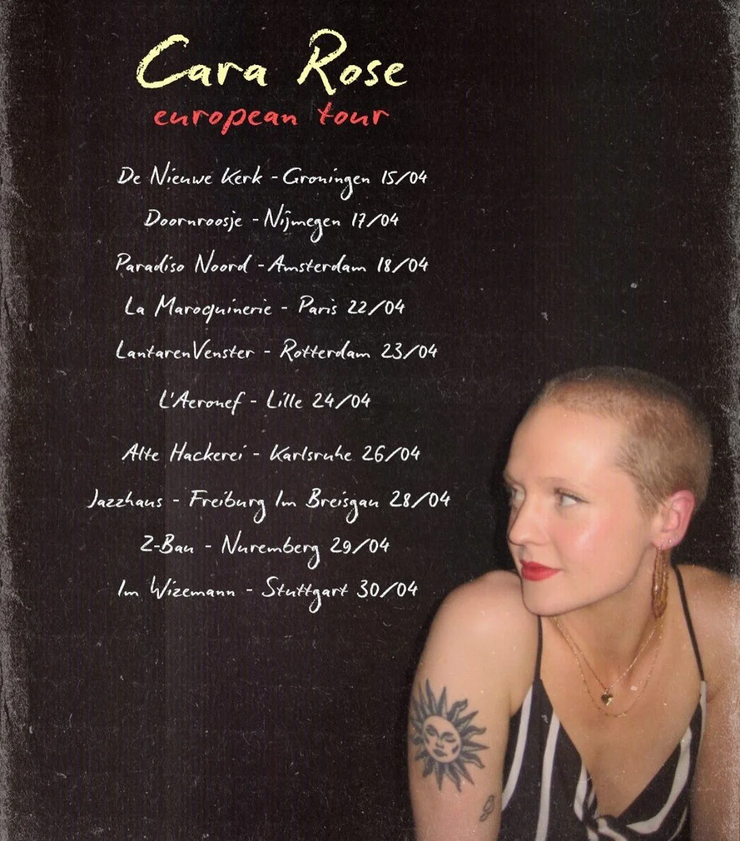 Cara Rose's spring 2025 EU tour. NL and France are my bookings.