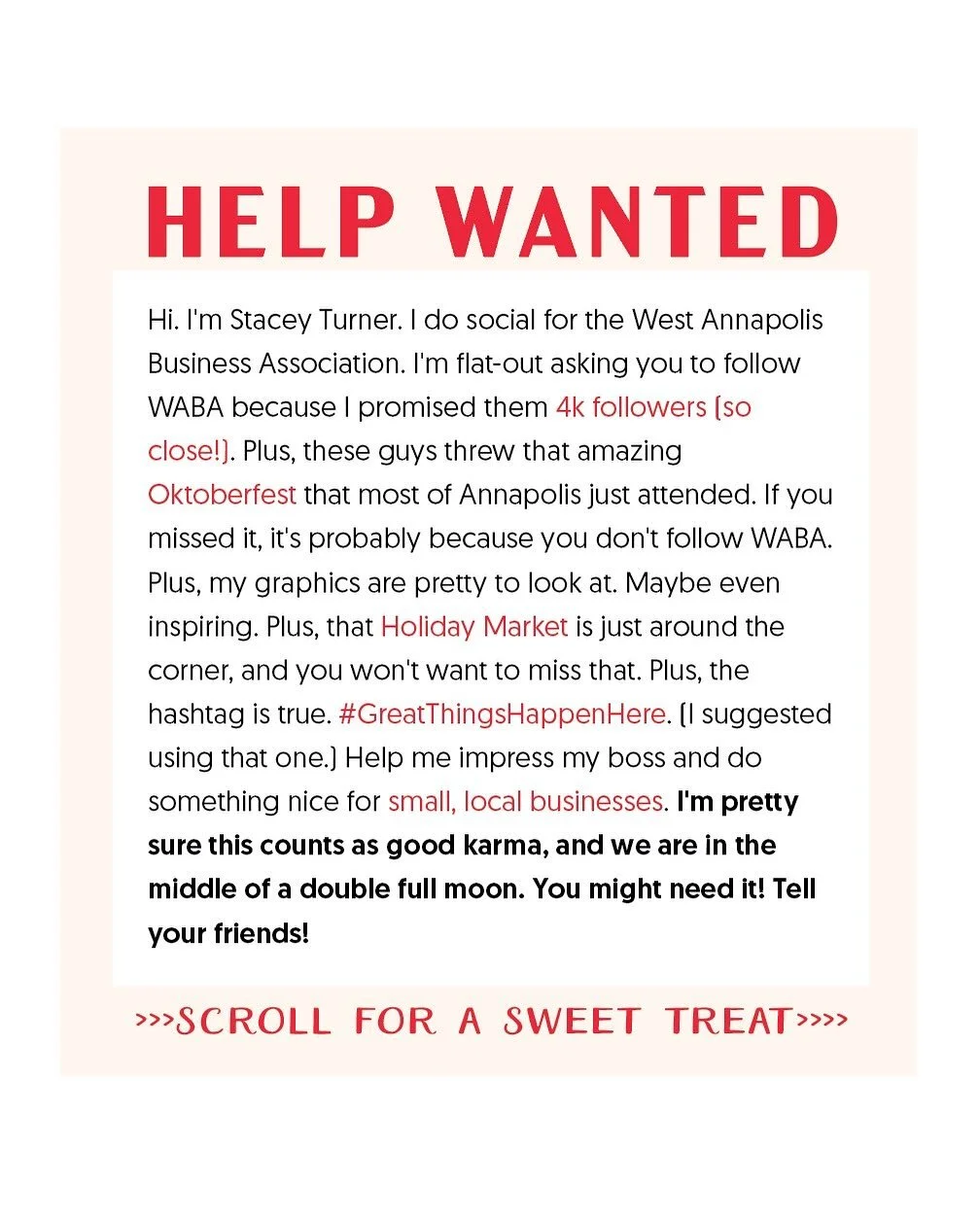 #GoodKarma #WestAnnapolis #WABA #GreatThingsHappenHere #FollowMe
#OktoberfestIsTheBest #HolidayMarketOnYourCalendar #ThisIsTheBestPostIHaveEverMade #ThankYouHoneyBun