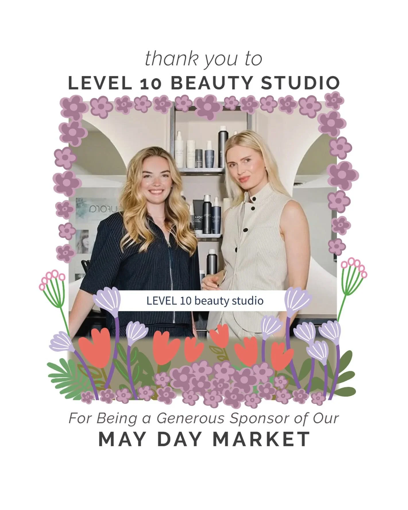 You&rsquo;d Look So Good at the May Day Market!

Coming soon&mdash;and thanks to our friends at Level 10 Beauty Studio, it&rsquo;s going to be more beautiful than ever. We&rsquo;re incredibly grateful to have such a generous and supportive neighbor r