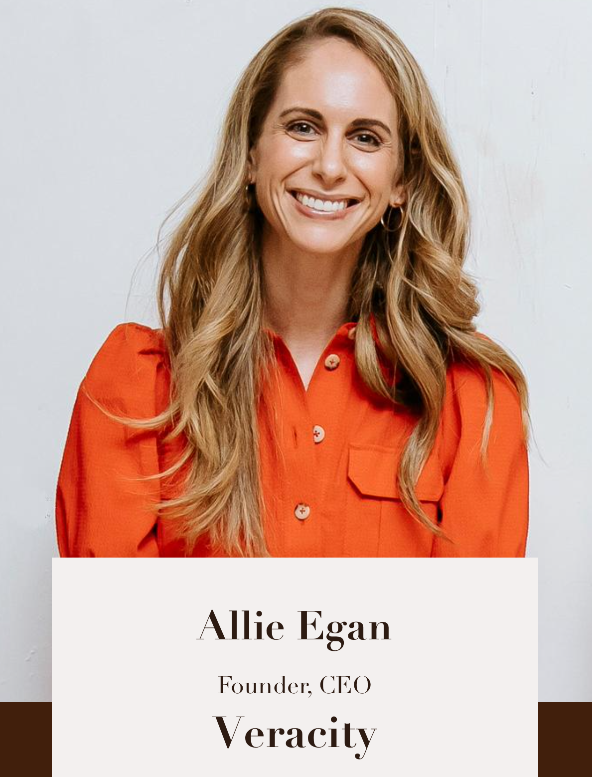 Why I Started Veracity —&nbsp; By Allie Egan.
