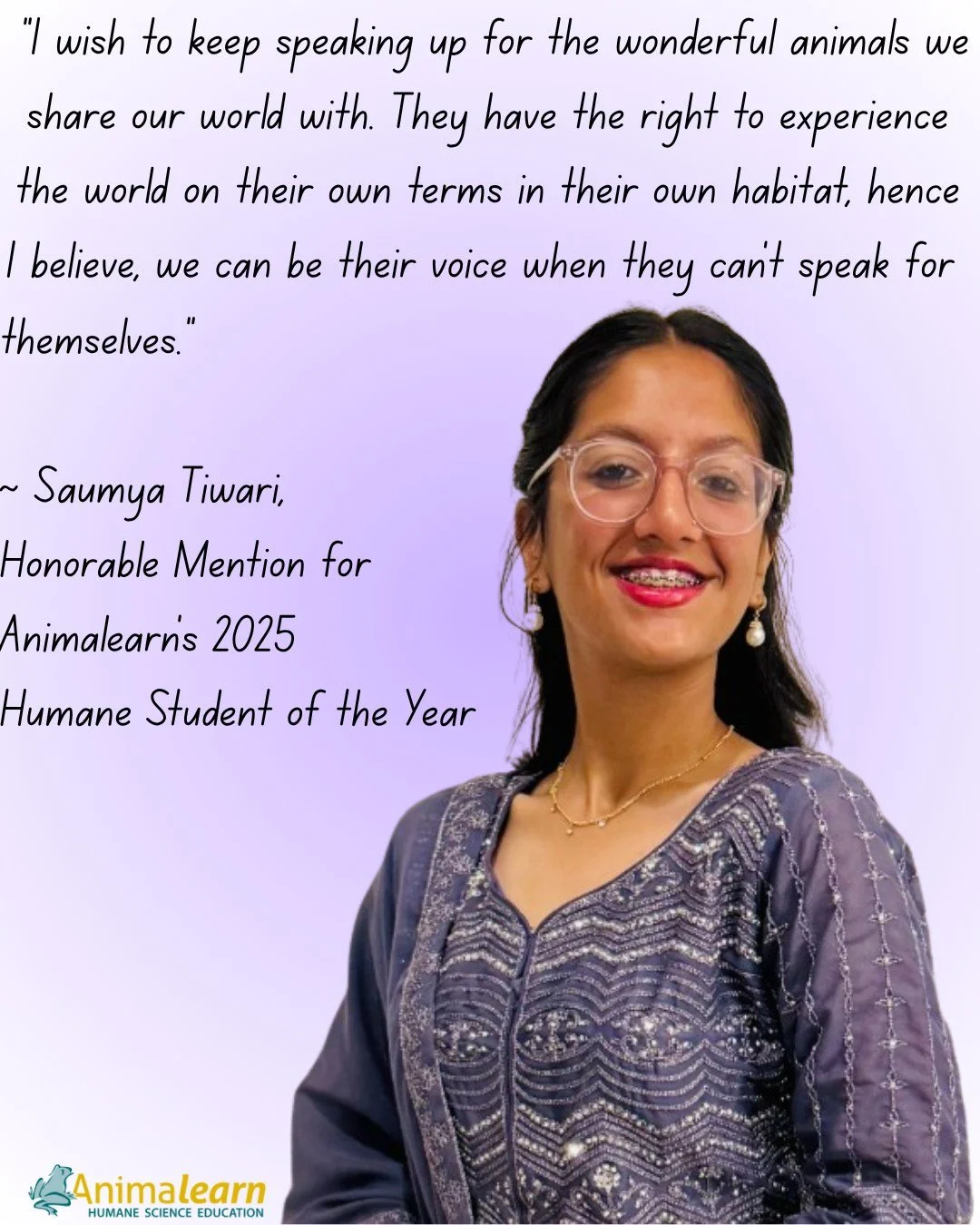 #WednesdayWisdom from Animalearn's 2025 #Humane #Student of the Year Honorable Mention, Saumya Tiwari. @socialnhs  @nusdsocials 

#humanescience #humaneeducation #teachers #scienceeducation #dissectiondoesntcutit #putthelifebackinlifescience #animale