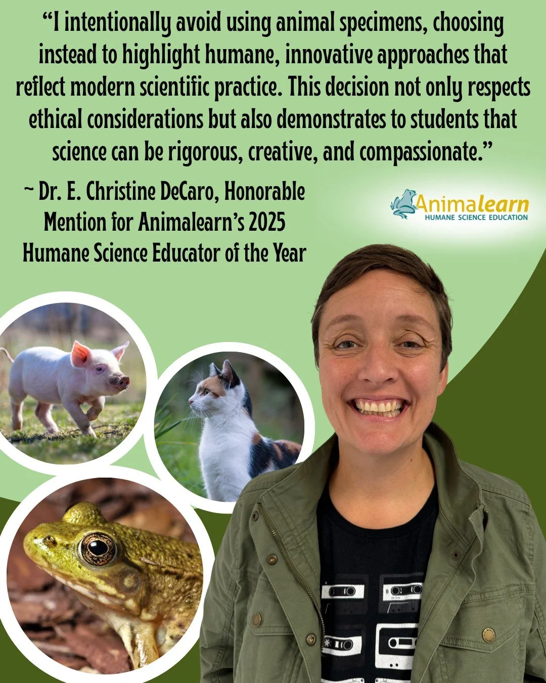 #WednesdayWisdom from Dr. E. Christine DeCaro, Honorable Mention of #Animalearn's 2025 #Humane #Science #Educator of the Year. @woschools 

#humanescience #humaneeducation #teachers #scienceeducation #dissectiondoesntcutit #putthelifebackinlifescienc