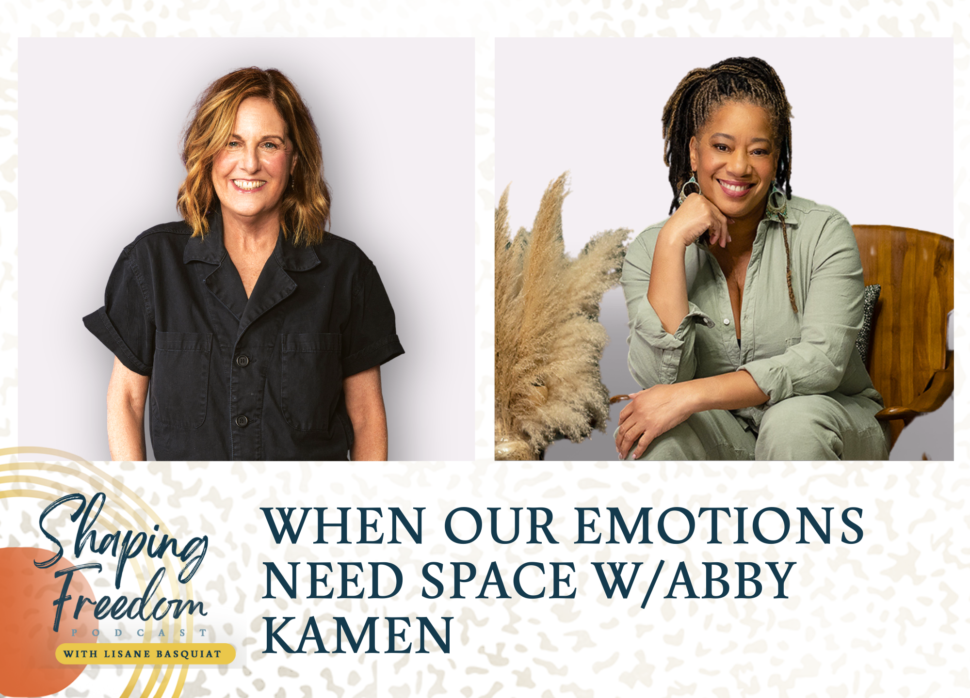 When Our Emotions Need Space w/Abby Kamen - episode 64
