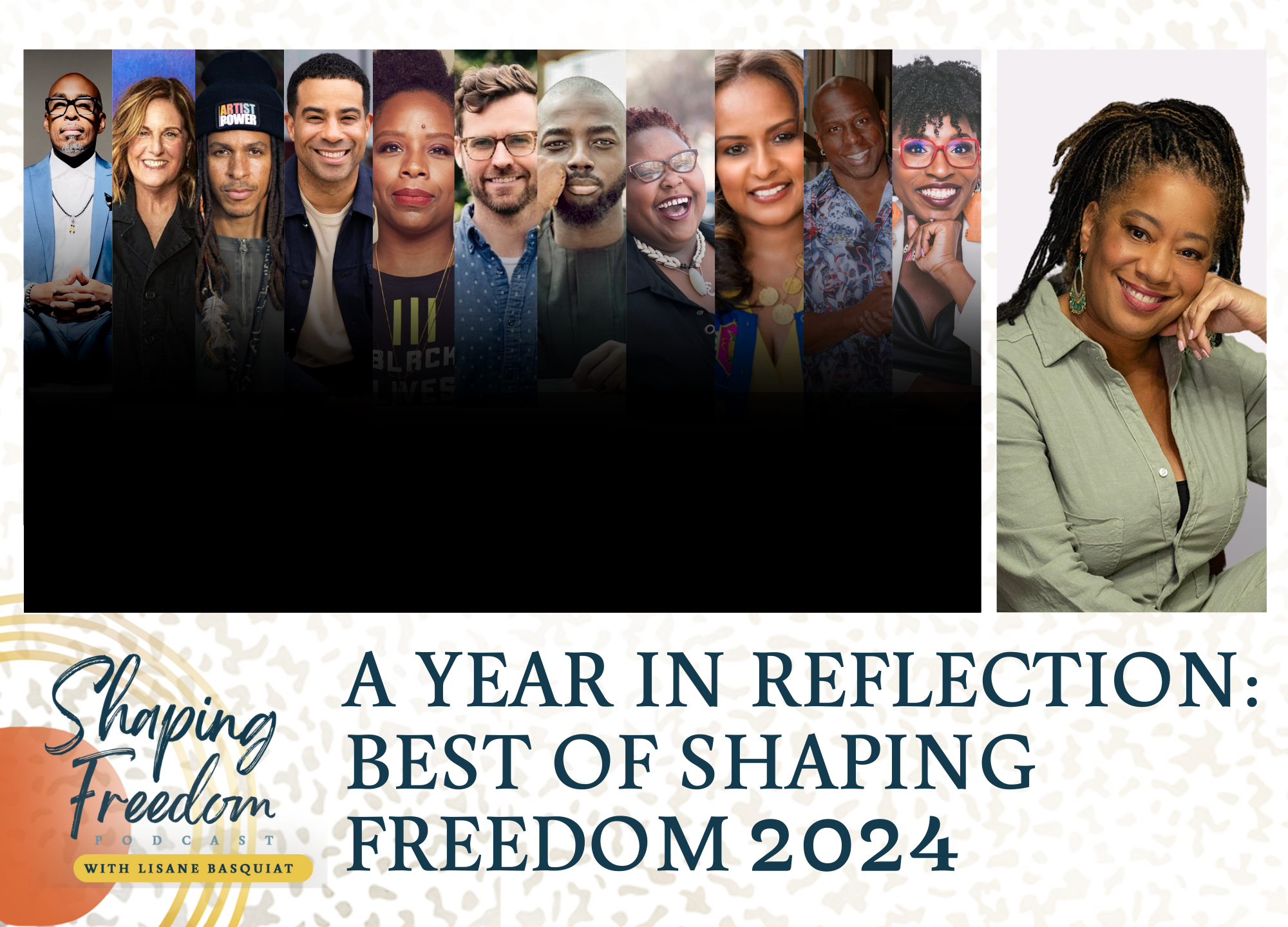 A Year in Reflection | The Best of Shaping Freedom 2024 - Episode 77