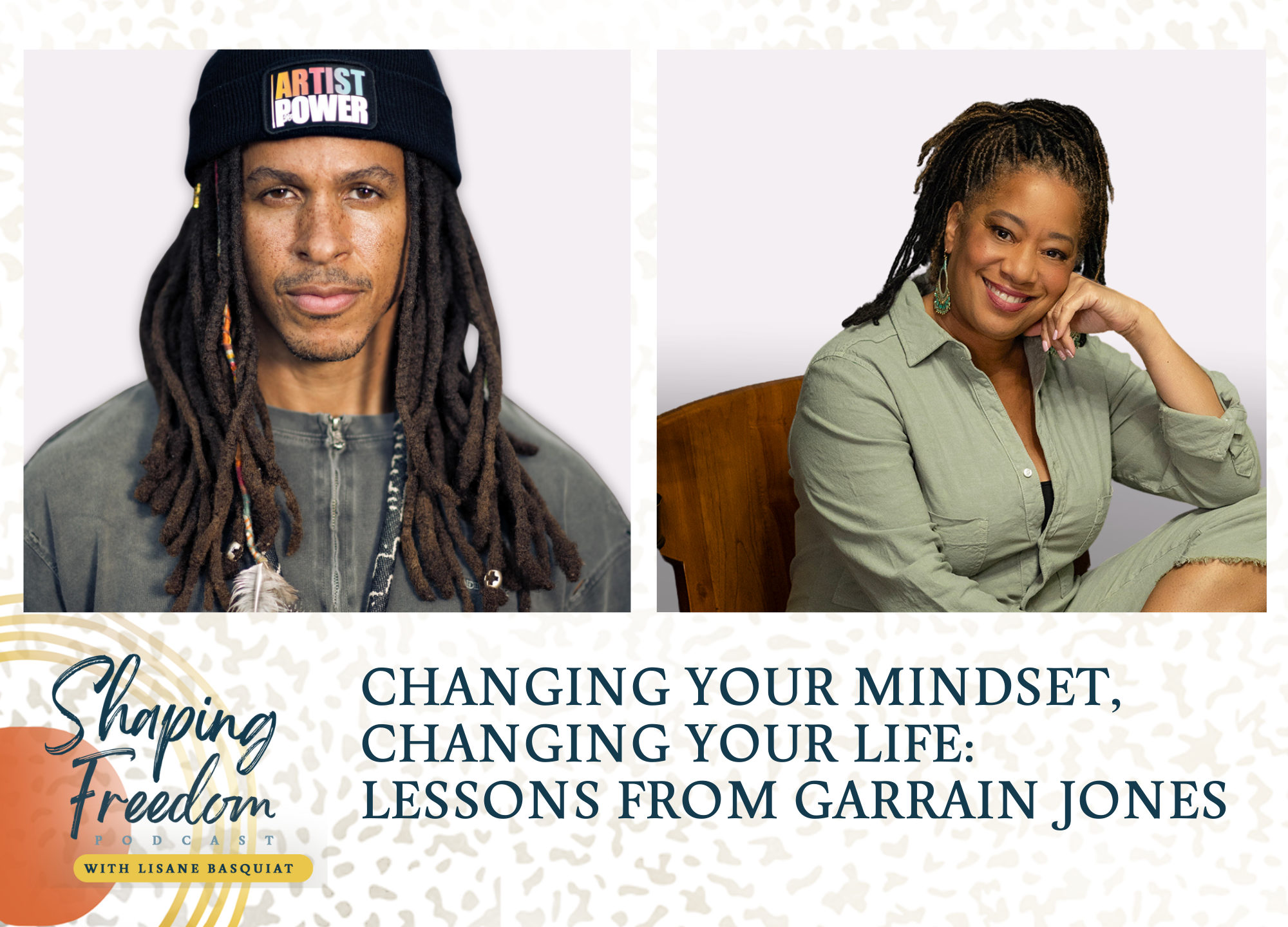 Changing Your Mindset, Changing Your Life: Lessons from Garrain Jones - Episode 71