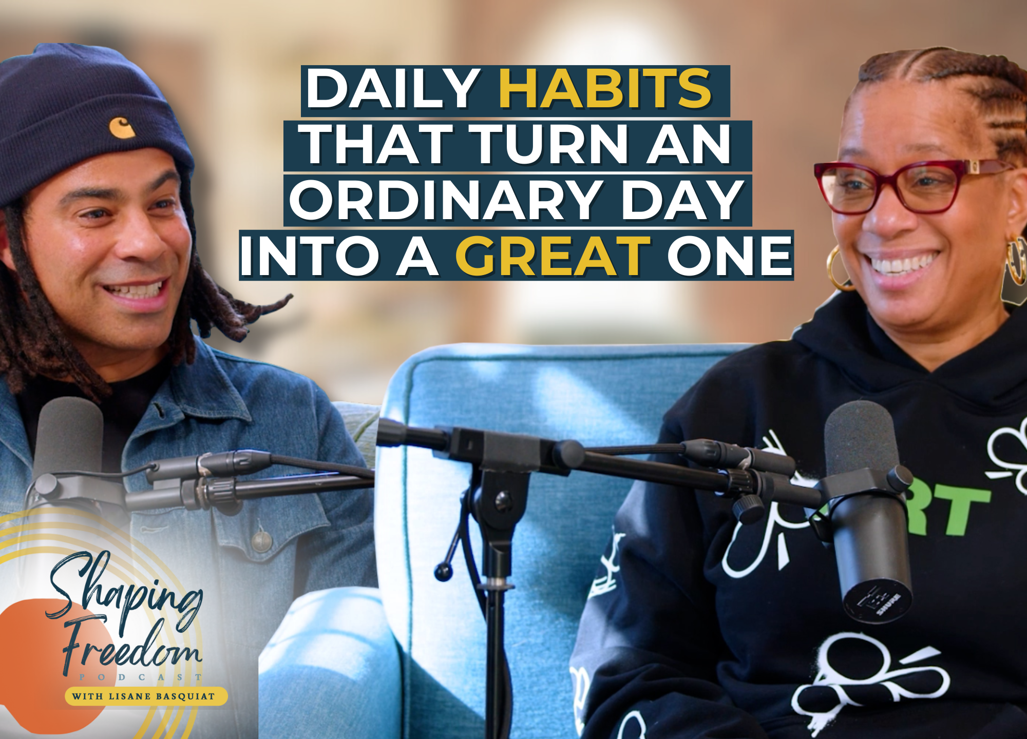 Daily Habits That Turn an Ordinary Day Into a Great One | Episode 119 