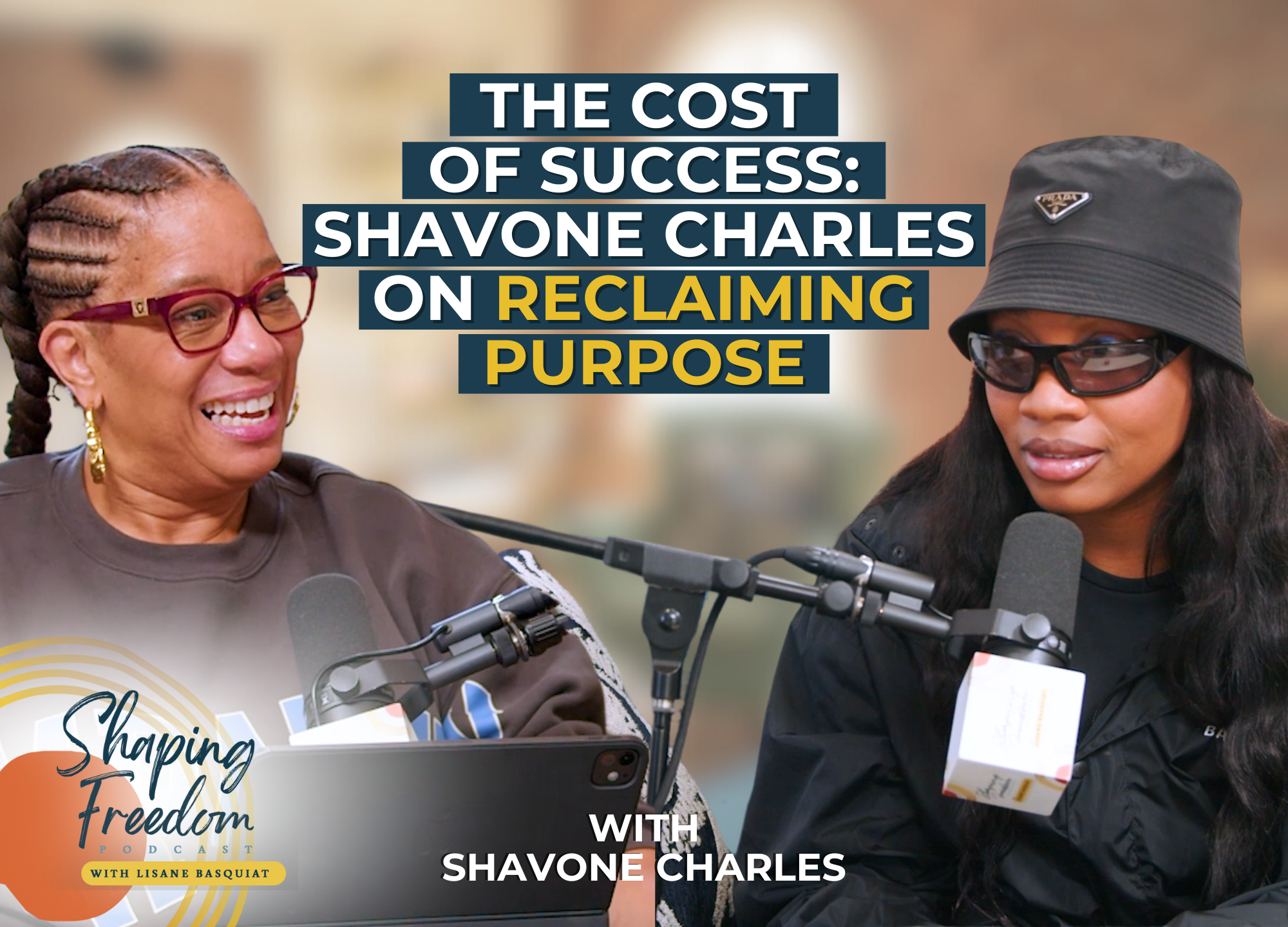 The Cost of Success: Shavone Charles on Reclaiming Purpose | Episode 124