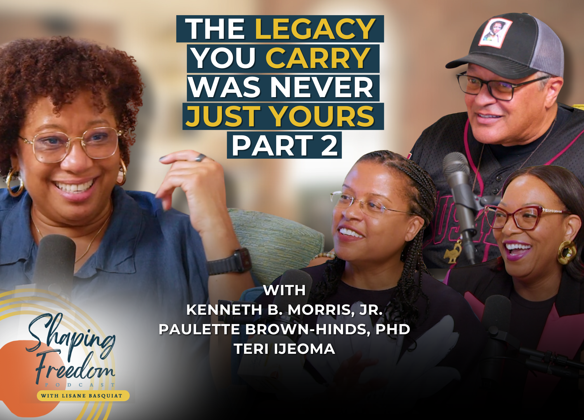The Legacy You Carry Was Never Just Yours Part 2 | Episode 144