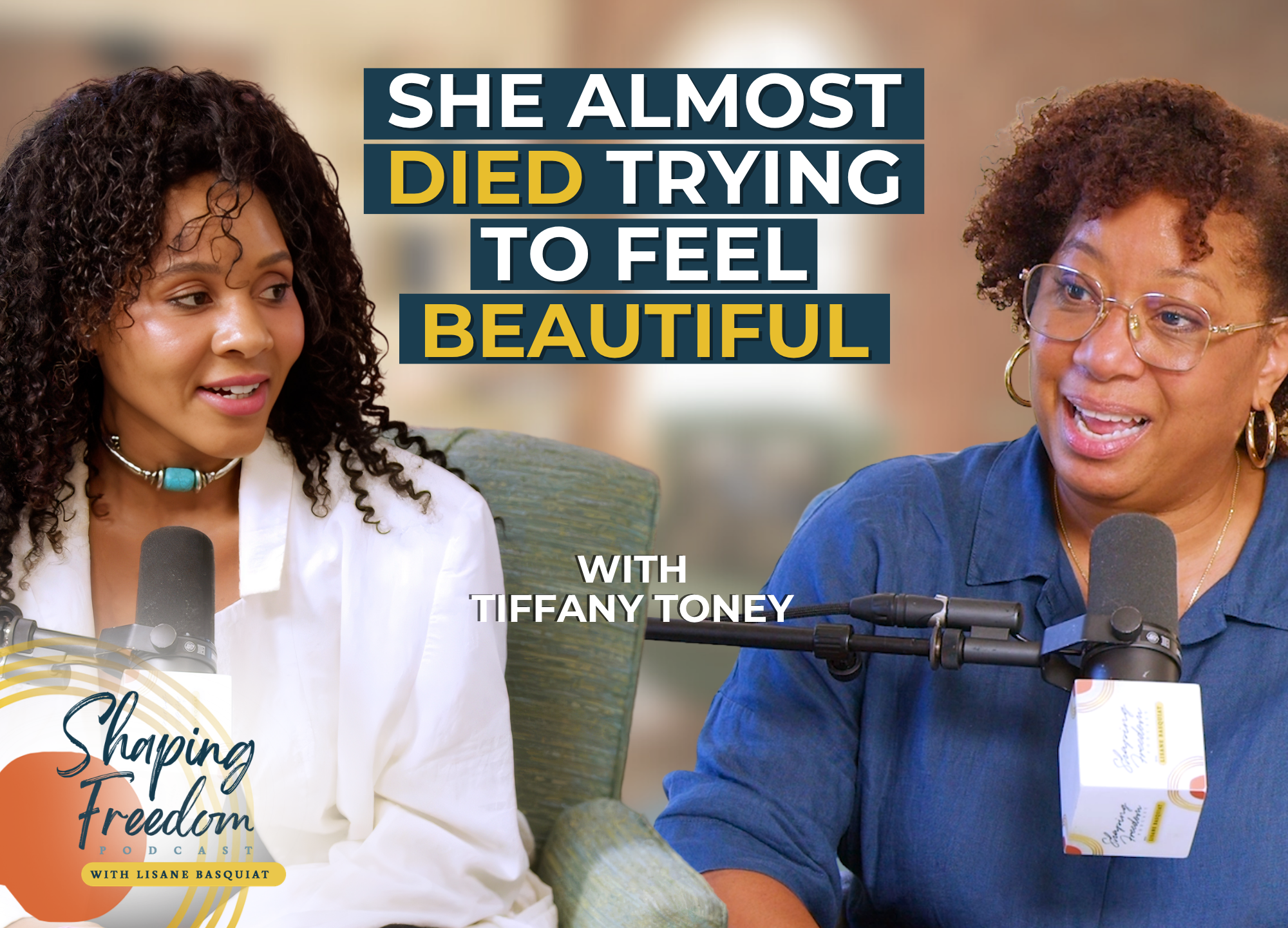 She Almost Died Trying to Feel Beautiful with Tiffany Toney | Episode 147