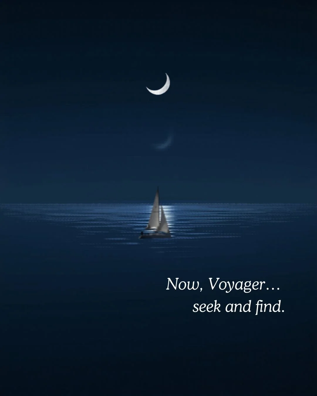 Now, Voyager — A New Moon Message for Your Soul
