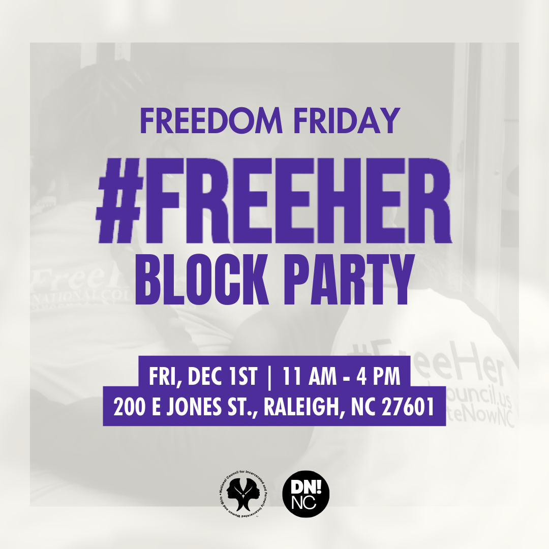 Freedom Friday Block Party · Hosted by the National Council for Incarcerated Women and Girls