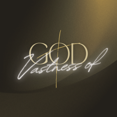 Our Vast God