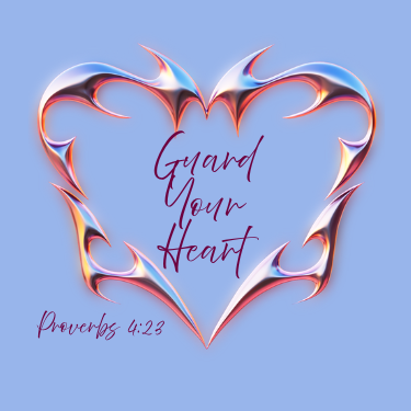 Guarding Our Hearts