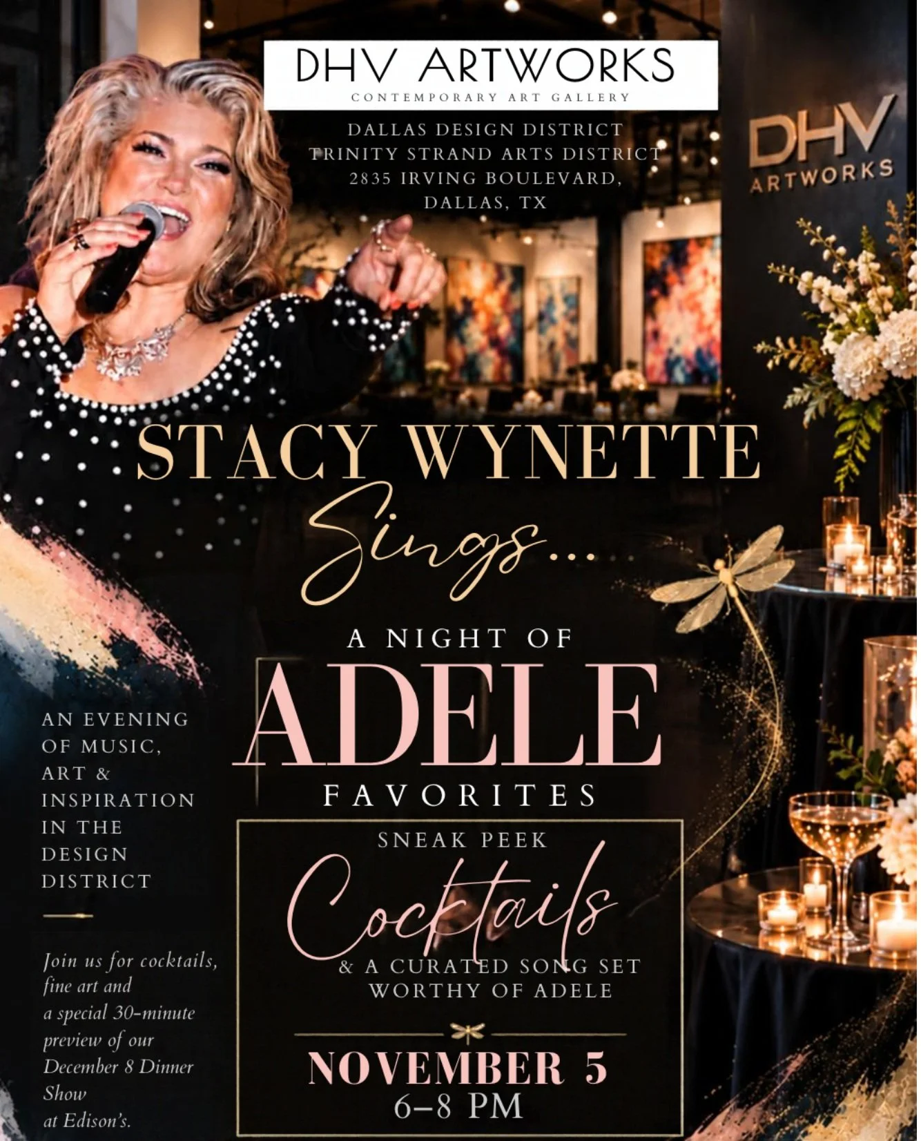AN EVENING WITH THE MUSIC OF ADELE AT DHV ARTWORKS! 

Art, music, cocktails, and a little magic!

Join us for a fabulous evening at DHV ARTWORKS as we welcome the incredibly talented Stacy Wynette, bringing the unforgettable music of Adele to life!

