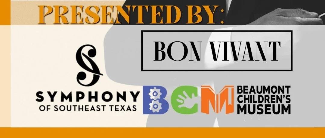 A Night Out on the Town: a collaboration with The Symphony of Southeast Texas, Bon Vivant, &amp; BEAUMONT CHILDREN’S MUSEUM