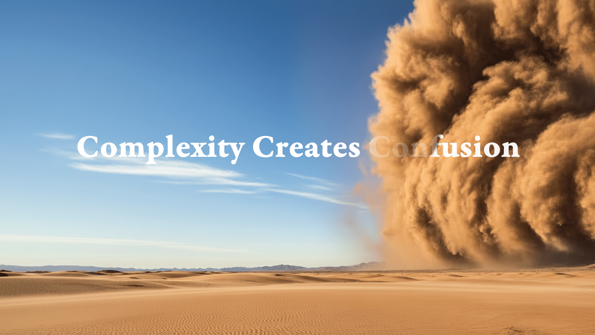 Complexity Creates Confusion