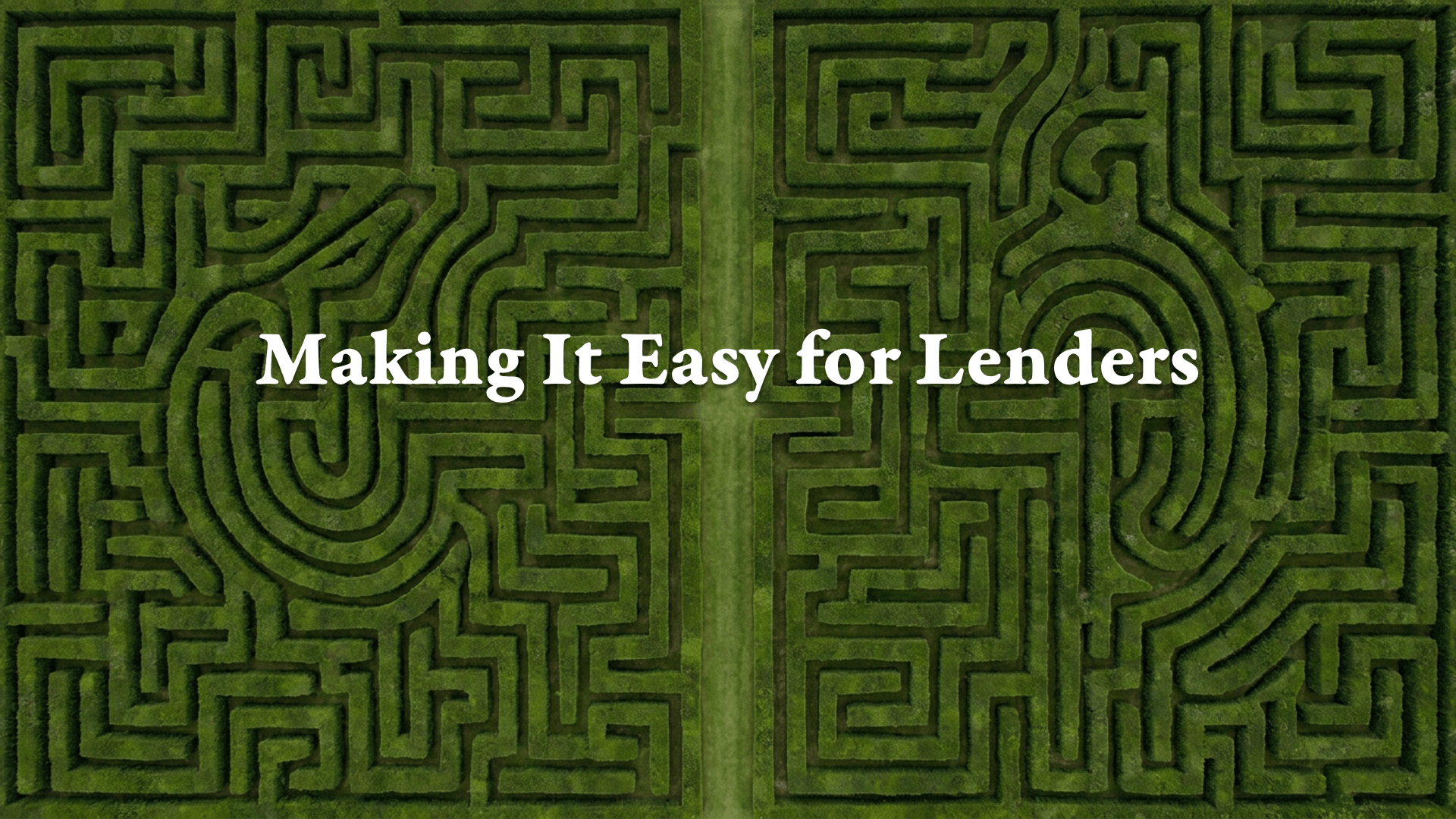 Making It Easy for Lenders
