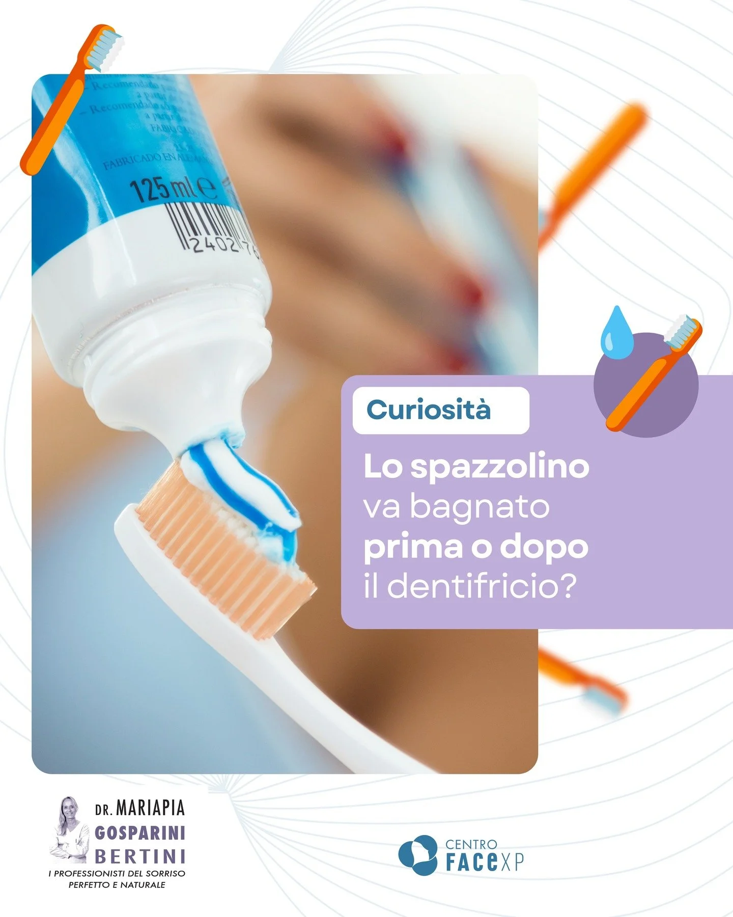 LO SPAZZOLINO VA BAGNATO PRIMA O DOPO IL DENTIFRICIO?

🪥 Bagnare lo spazzolino prima di mettere il dentifricio non &egrave; strettamente necessario, ma dipende dalle preferenze personali.

Alcuni dentisti lo sconsigliano, perch&eacute; l'acqua pu&og