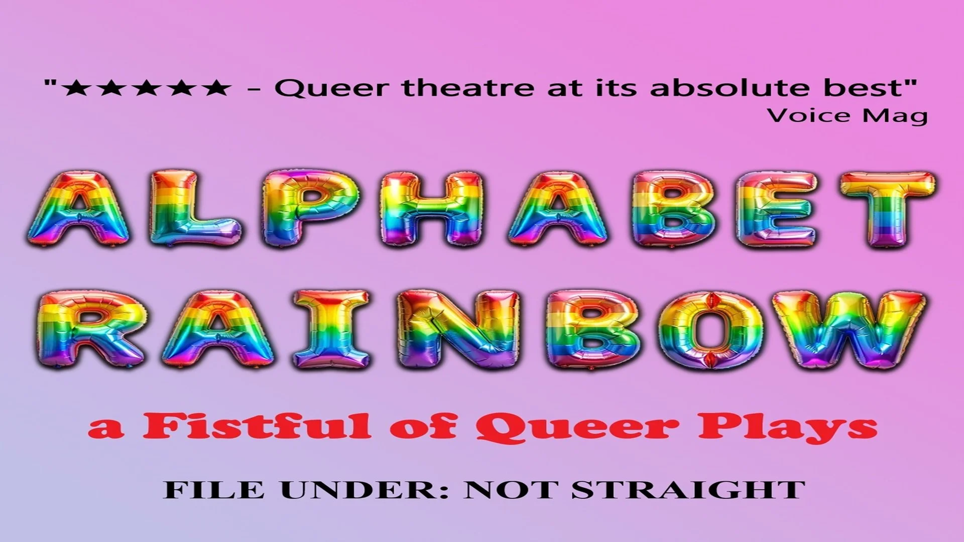 ALPHABET RAINBOW: a Fistful of Queer Plays