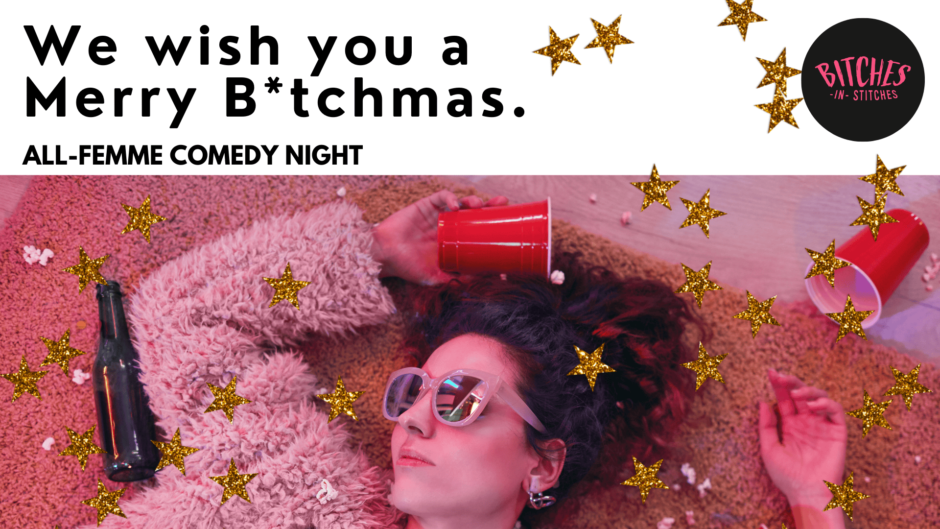 We Wish You A Merry B*tchmas: All-Femme Comedy Night