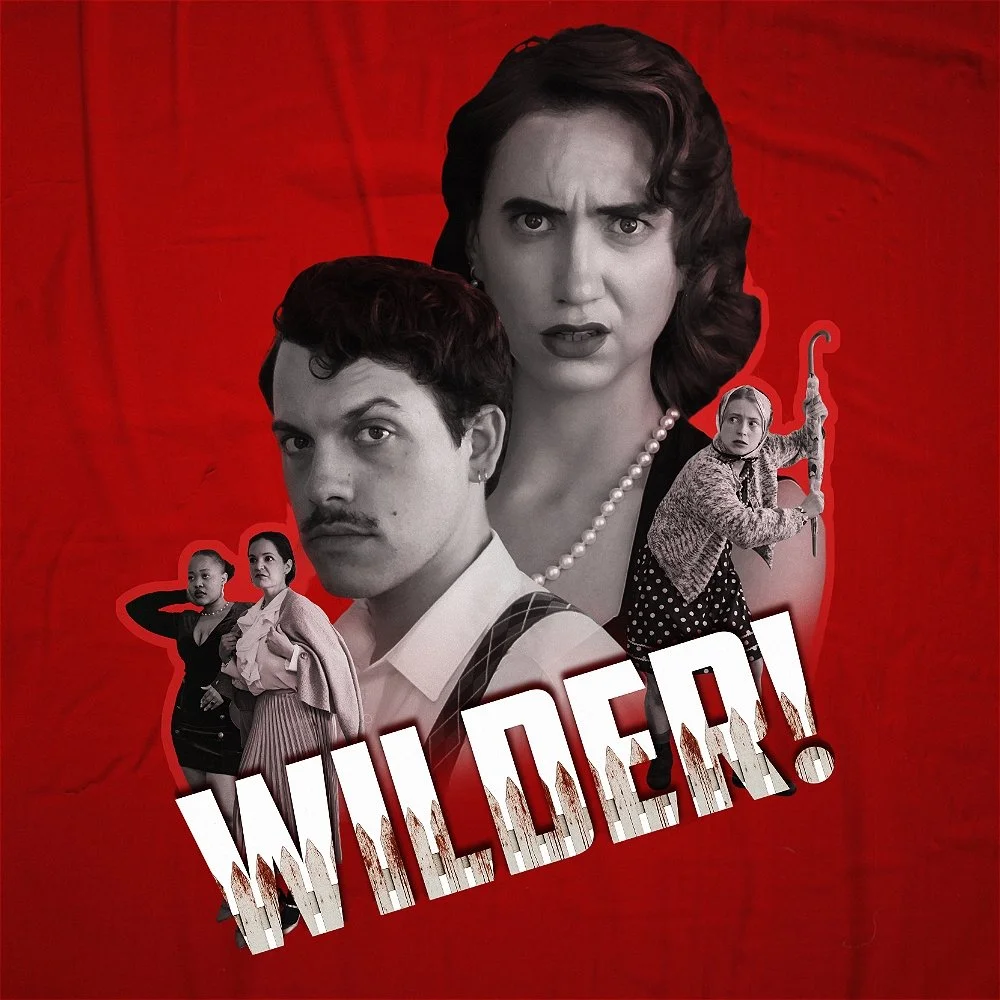 Wilder! (camden Fringe)