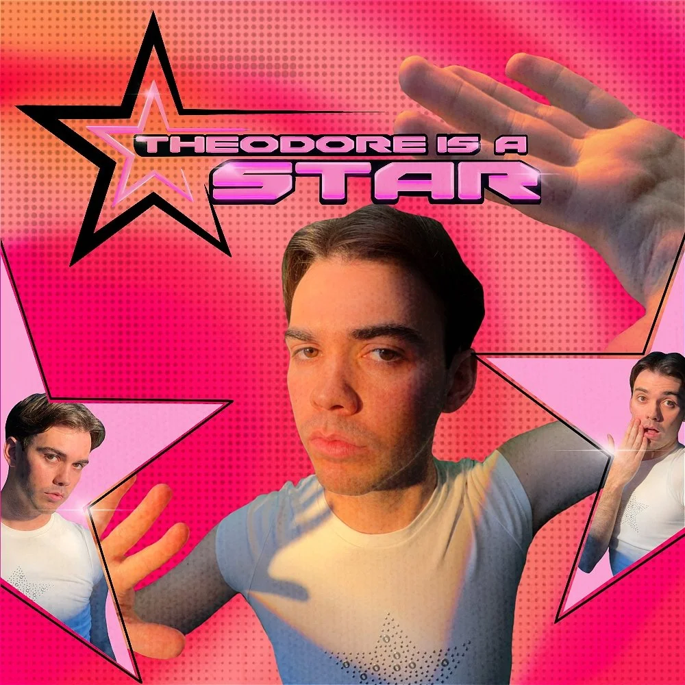 THEODORE IS A STAR (CAMDEN FRINGE) 
