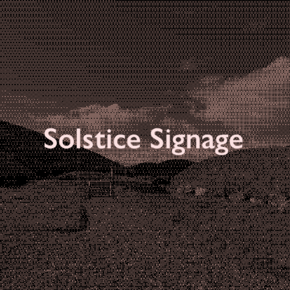 Solstice Signage