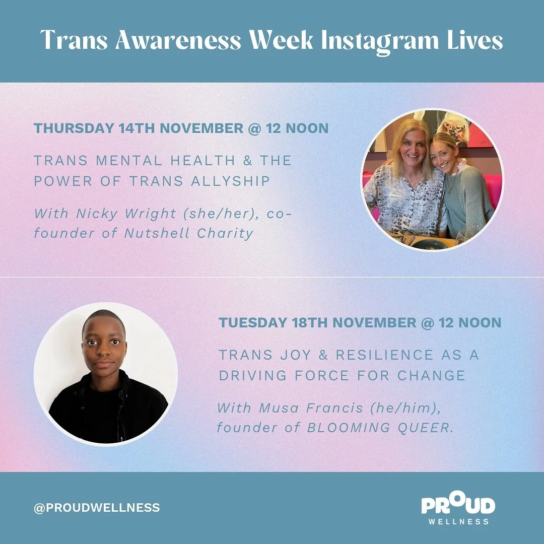Trans Awareness Week: Join Us Live! 🏳️&zwj;⚧️✨🏳️&zwj;⚧️

Kicking off our Trans Awareness Week IG LIVES tomorrow! Join Proud Wellness founder Sarah Taylor @sarahtaylorqueercoach and the incredible Nicky Wright from Nutshell @nutshellmhs an amazing c