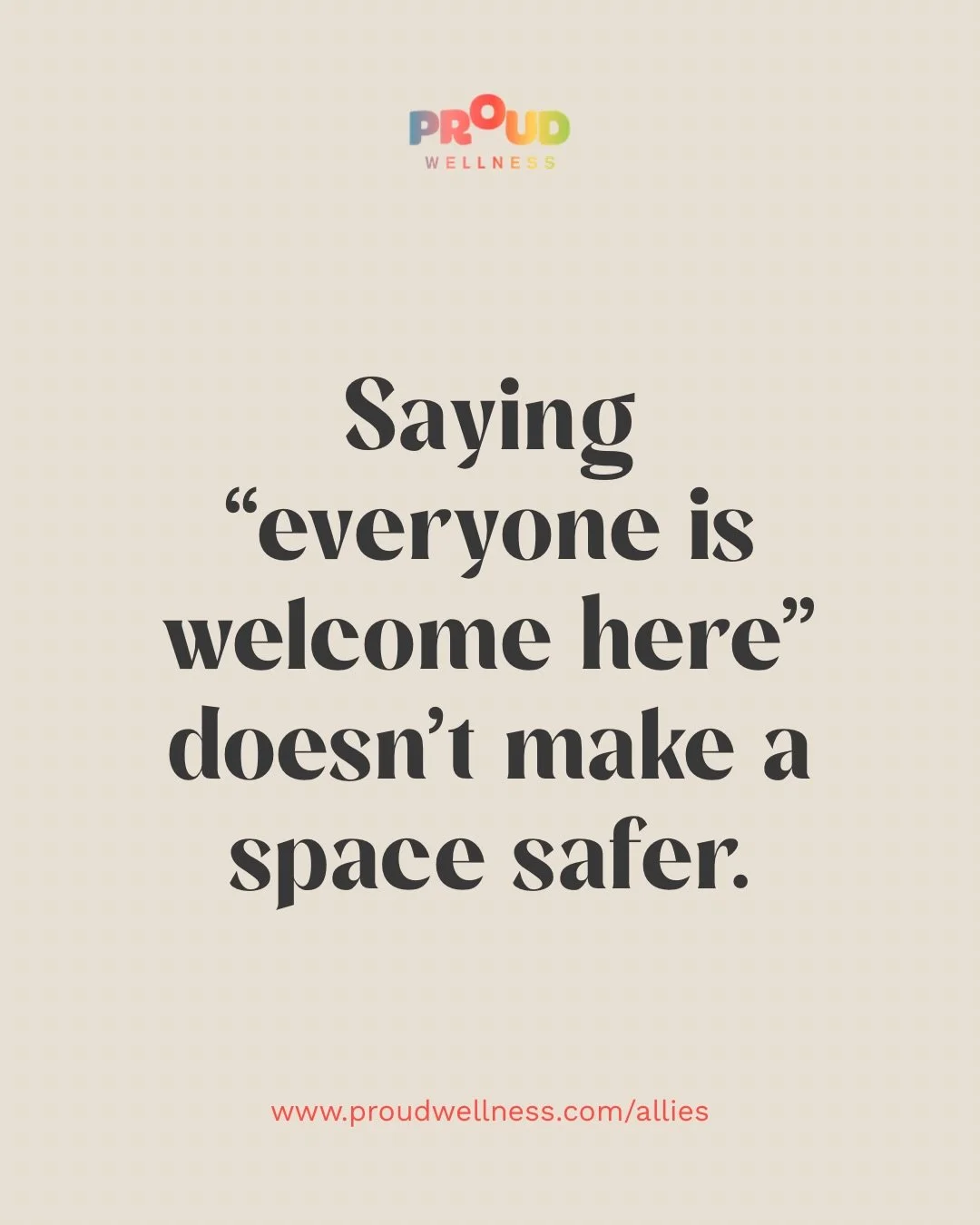 &ldquo;This is a safe space.&rdquo;

&ldquo;Everyone is welcome here.&rdquo;

&ldquo;I treat everyone the same.&rdquo;

When LGBTQIA+ people hear these things, it doesn&rsquo;t necessarily put our minds at rest. 👀

Because inclusion and safety aren&
