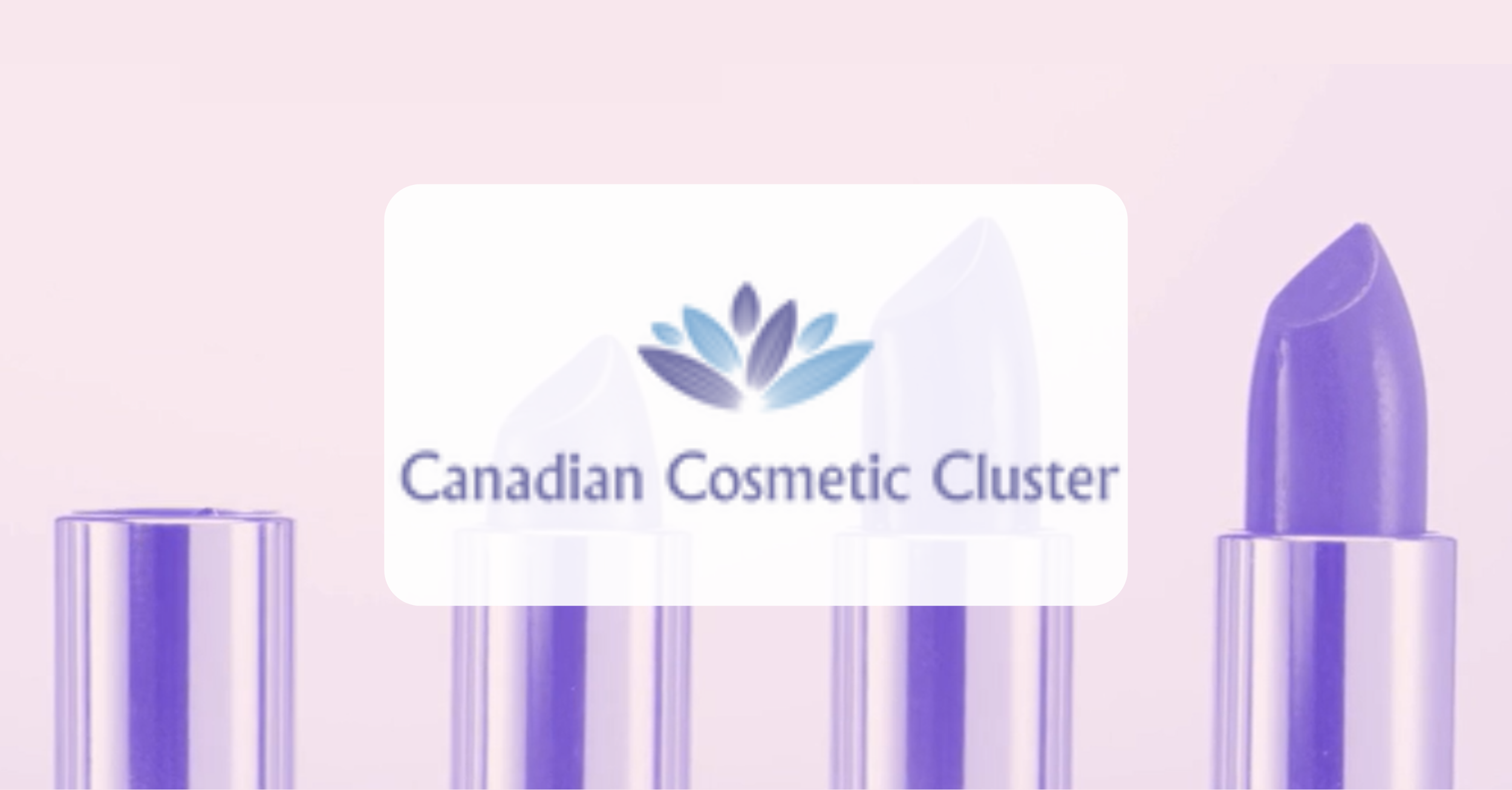 Canadian Cosmetic Cluster: Welcome Back to the GCC!